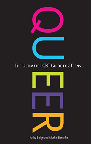 Queer: The Ultimate LGBT Guide for Teens