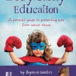 Body Safety Education: A parents' guide to protecting kids from sexual abuse