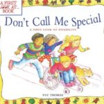 Don't Call Me Special: A First Look at Disability (A First Look At...Series)