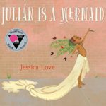 Juli√°n Is a Mermaid