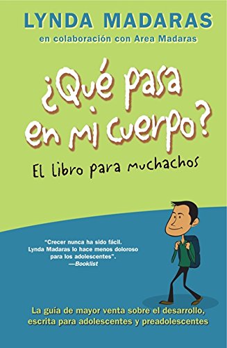 Que Pasa En Mi Cuerpo? Libro Para Muchachas : La Guia de Mayor Venta Sobre El Desarrollo Escrita Para Adolescentes Y Preadolescentes