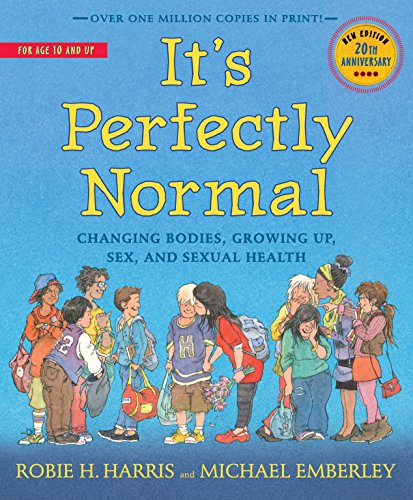 It’s Perfectly Normal: Changing Bodies, Growing Up, Sex, and Sexual Health