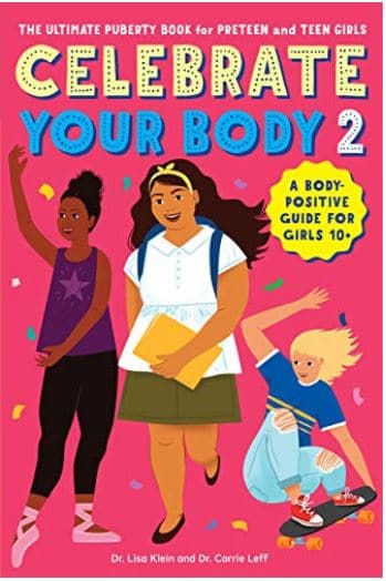 Celebrate Your Body 2: The Ultimate Puberty Book for Preteen and Teen Girls