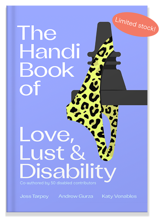 The Handi Book of Love, Lust & Disability