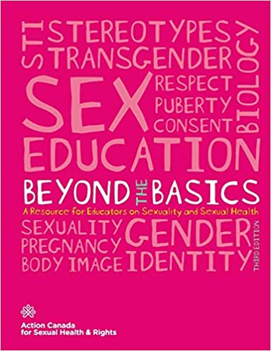 Beyond the Basics: A Resource for Educators on Sexuality and Sexual Health
