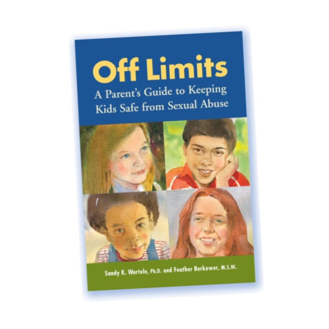 Off Limits: A Parent’s Guide to Keeping Kids Safe from Sexual Abuse