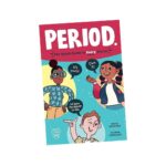 Period.: The Quick Guide to Every Uterus