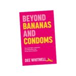 Beyond Bananas and Condoms: The LGBTQIA+ Inclusive Sex Education You Never Got at School