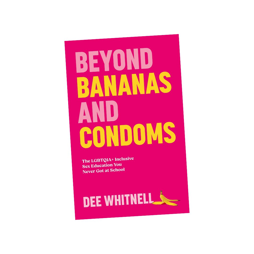 Beyond Bananas and Condoms: The LGBTQIA+ Inclusive Sex Education You Never Got at School